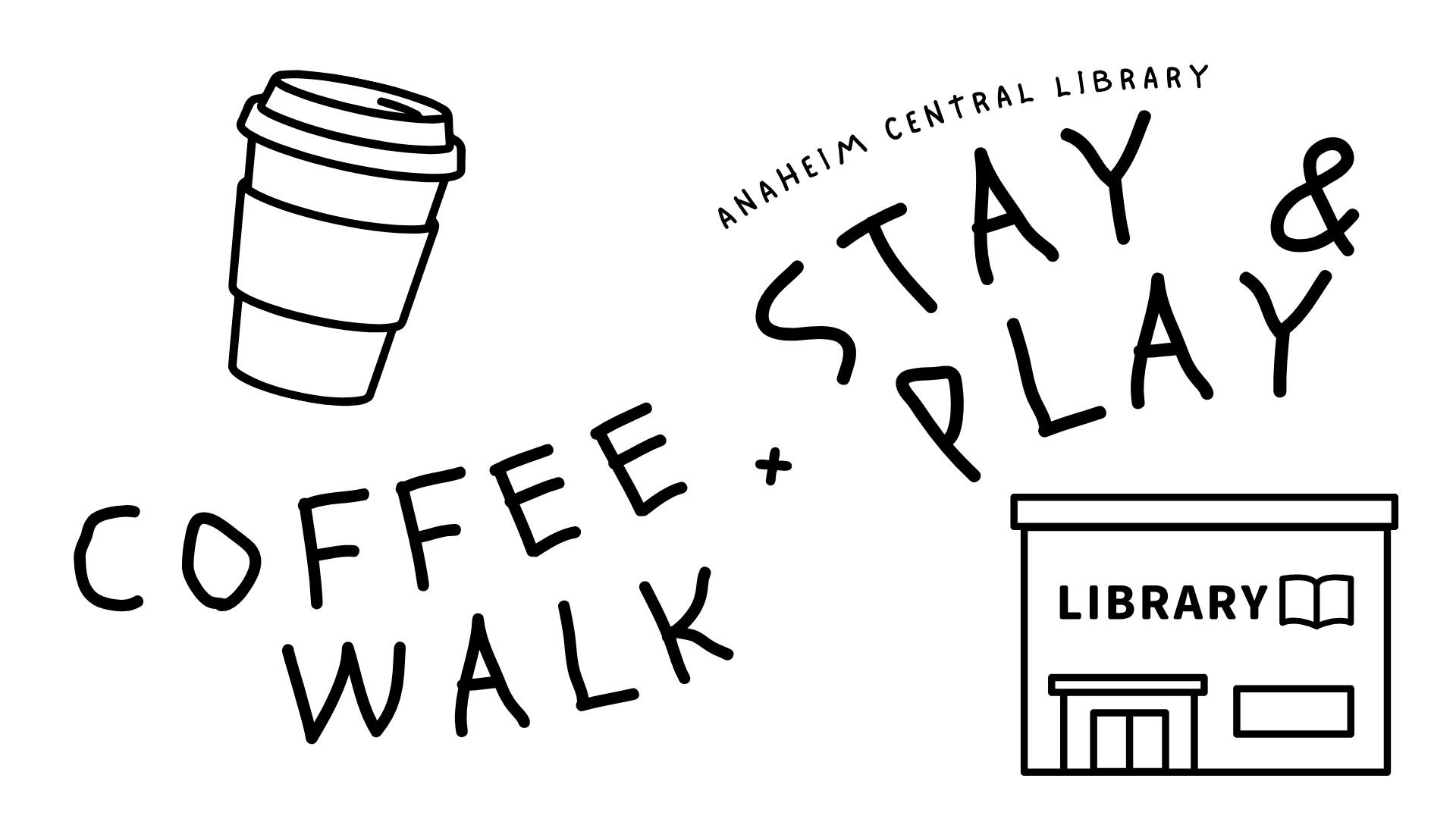 Coffee Walk + Stay & Play at Anaheim Central Library